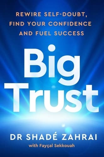 Big Trust by Dr Shadé Zahrai