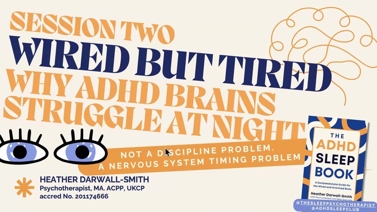Heather Darwall-Smith — Wired but Tired: The science of ADHD and sleep