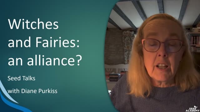 Prof Diane Purkiss — Scottish Witches: Fairy Lovers and Fairy Victims