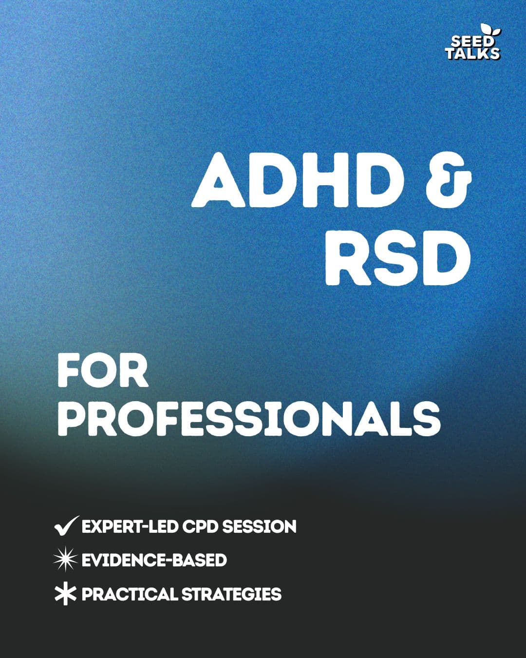 The Science of ADHD & RSD for Professionals
