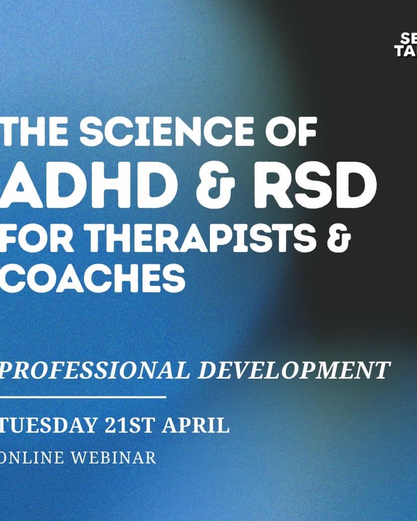 The Science of ADHD & RSD for Professionals