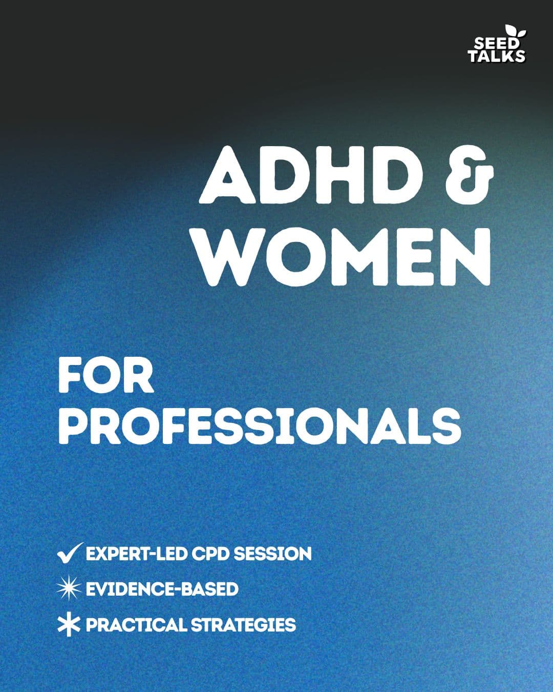 The Science of ADHD & Women for Professionals