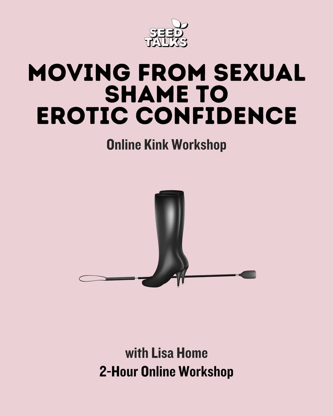 Moving from Sexual Shame to Erotic Confidence: Online Kink Workshop