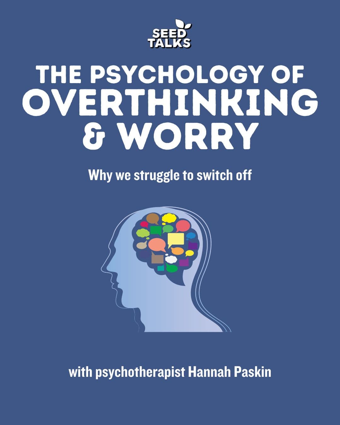 The Psychology of Overthinking & Worry