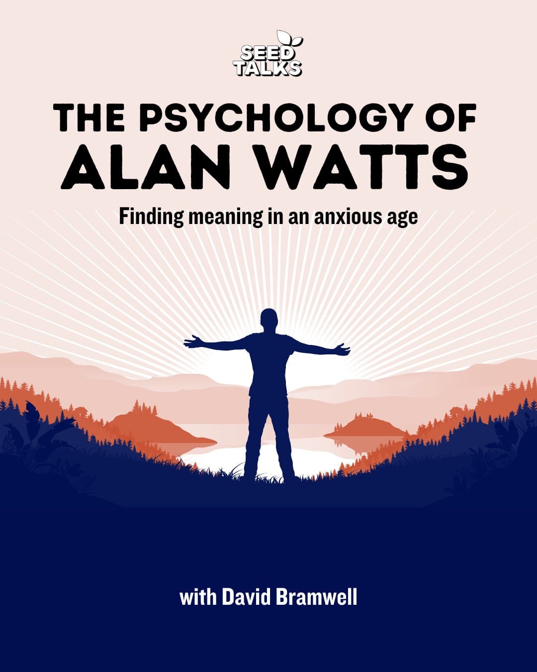 The Psychology of Alan Watts: Finding meaning in an anxious age